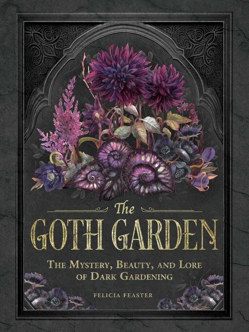 Title details for The Goth Garden by Felicia Feaster - Wait list